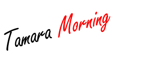 Tamara morning